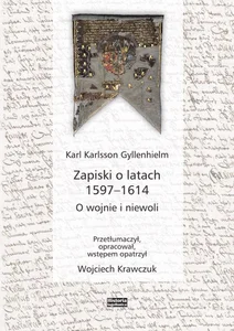 Zapiski o latach 1597-1614 O wojnie i niewoli