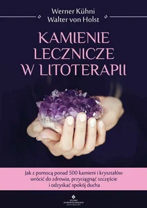 Kamienie lecznicze w litoterapii Kamienie lecznicze w litoterapii
