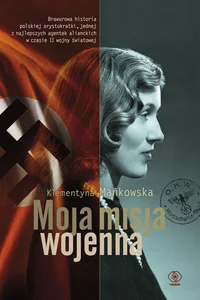 Moja misja wojenna Bez trwogi i nienawiści