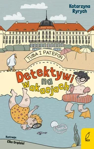 Tuba i Patefon Detektywi na wakacjach Tuba i Patefon Detektywi na wakacjach