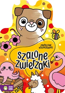 Zakręcone kolorowanie Szalone zwierzaki Zakręcone kolorowanie Szalone zwierzaki