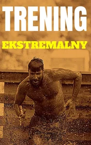 Trening ekstremalny Trening ekstremalny