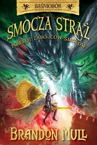Baśniobór Smocza Straż Tom 5 Powrót zabójców smoków