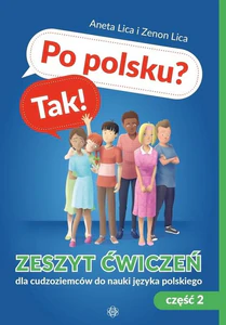 Po polsku? Tak! Zeszyt ćwiczeń dla cudzoziemców do nauki języka polskiego Część 2 z płytą CD