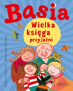 Basia Wielka księga przyjaźni Basia Wielka księga przyjaźni