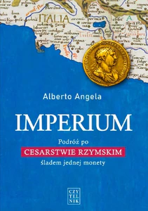 Imperium Podróż po Cesarstwie Rzymskim śladem jednej monety