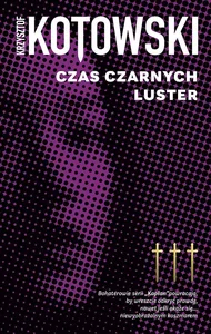 Czas czarnych luster Kapłan Tom 3 Czas czarnych luster Kapłan Tom 3