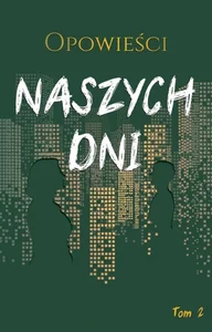 Opowieści naszych dni Tom 2 Opowieści naszych dni Tom 2