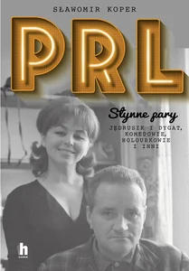PRL Słynne pary Jędrusik i Dygat, Komedowie, Holoubkowie i inni. PRL Słynne pary Jędrusik i Dygat, Komedowie, Holoubkowie i inni.