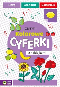 Kolorowe cyferki z naklejkami Zeszyt 1 Kolorowe cyferki z naklejkami Zeszyt 1