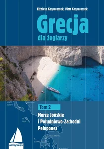 Grecja dla żeglarzy Tom 2 Morze Jońskie i Południowo-Zachodni Peloponez