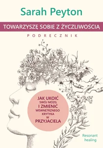 Towarzyszę sobie z życzliwością Podręcznik Towarzyszę sobie z życzliwością Podręcznik