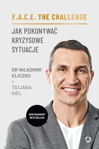 F.A.C.E. the Challenge Jak pokonywać kryzysowe sytuacje