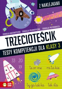 Trzecioteścik Testy kompetencji dla klas 3 Trzecioteścik Testy kompetencji dla klas 3