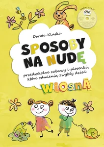 Sposoby na nudę Wiosna