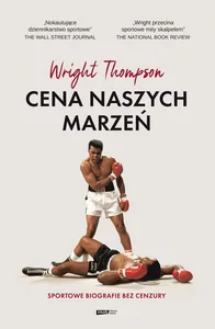 Cena naszych marzeń Sportowe biografie bez cenzury