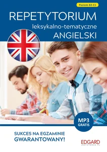 Angielski. Repetytorium leksykalno-tematyczne. Poziom B2-C1 wyd. 3 Angielski. Repetytorium leksykalno-tematyczne. Poziom B2-C1 wyd. 3