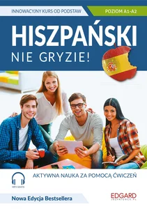Hiszpański nie gryzie! Poziom A1-A2 Hiszpański nie gryzie! Poziom A1-A2