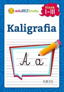 Kaligrafia - klasy 1-3 Kaligrafia - klasy 1-3