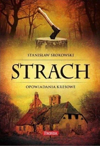 Strach Opowiadania kresowe Strach Opowiadania kresowe