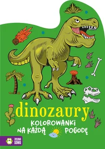 Kolorowanki na każdą pogodę Dinozaury