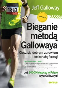 Bieganie metodą Gallowaya. Ciesz się dobrym zdrowiem i doskonałą formą! Ciesz się dobrym zdrowiem i doskonałą formą!
