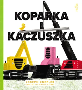 Koparka i kaczuszka Koparka i kaczuszka