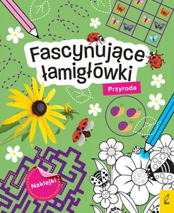 Fascynujące łamigłówki z naklejkami Przyroda Fascynujące łamigłówki z naklejkami Przyroda