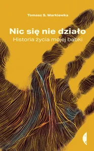 Nic się nie działo Historia życia mojej babki