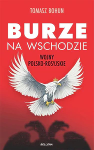 Burze na wschodzie Wojny polsko-rosyjskie