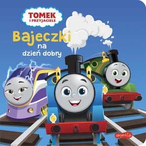 Tomek i przyjaciele Bajeczki na dzień dobry