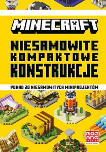 Minecraft Niesamowite kompaktowe konstrukcje Minecraft Niesamowite kompaktowe konstrukcje