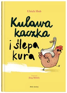 Kulawa kaczka i ślepa kura Kulawa kaczka i ślepa kura