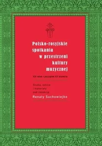 Polsko-rosyjskie spotkania w przestrzeni kultury muzycznej