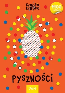 Pyszności. Kropka w kropkę Pyszności. Kropka w kropkę