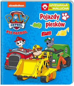 Psi Patrol Wyzwania dla malucha Pojazdy piesków