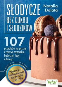 Słodycze bez cukru i słodzików Słodycze bez cukru i słodzików