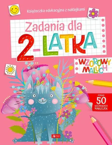 Wzorowy maluch. Zadania dla 2-latka Wzorowy maluch. Zadania dla 2-latka
