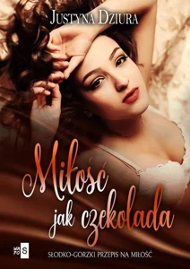 Miłość jak czekolada Miłość jak czekolada