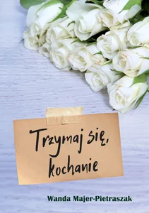 Trzymaj się, kochanie Trzymaj się, kochanie