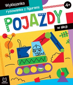 Pojazdy w akcji Wyklejanka, rysowanka z figurami 4+