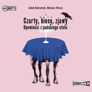 Czarty, biesy, zjawy Opowieści z pańskiego stołu Czarty, biesy, zjawy Opowieści z pańskiego stołu