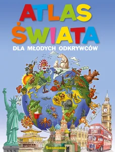 Atlas świata dla młodych odkrywców Atlas świata dla młodych odkrywców