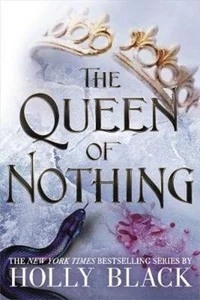 The Queen of Nothing The Queen of Nothing