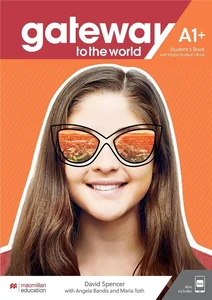 Gateway to the World A1+ SB + online MACMILLAN Gateway to the World A1+ SB + online MACMILLAN