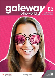 Gateway to the World B2 SB + online MACMILLAN Gateway to the World B2 SB + online MACMILLAN