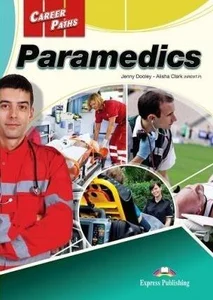 Career Paths: Paramedics SB + DigiBook Career Paths: Paramedics SB + DigiBook