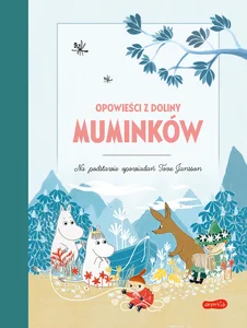 Opowieści z Doliny Muminków Opowieści z Doliny Muminków