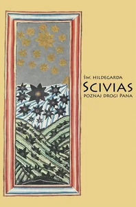 Scivias III Poznaj drogi Pana Scivias III Poznaj drogi Pana