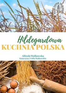 Hildegardowa Kuchnia Polska w.2 Hildegardowa Kuchnia Polska w.2